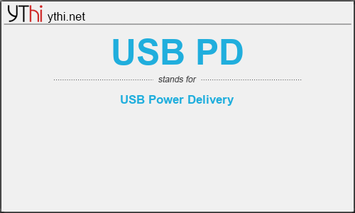 What does USB PD mean? What is the full form of USB PD?